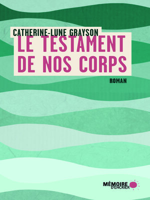 cover image of Le testament de nos corps